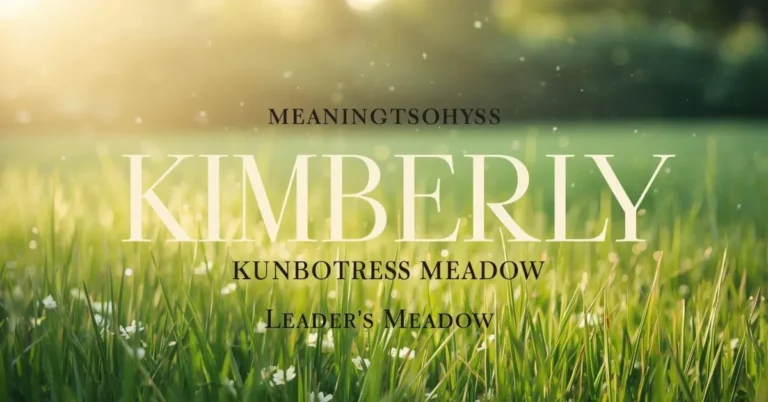 Meaning and origin of the name Kimberly with royal fortress meadow symbolism