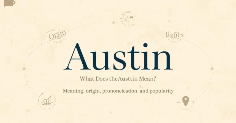Austin name meaning feature image with origin, pronunciation, and popularity cues
