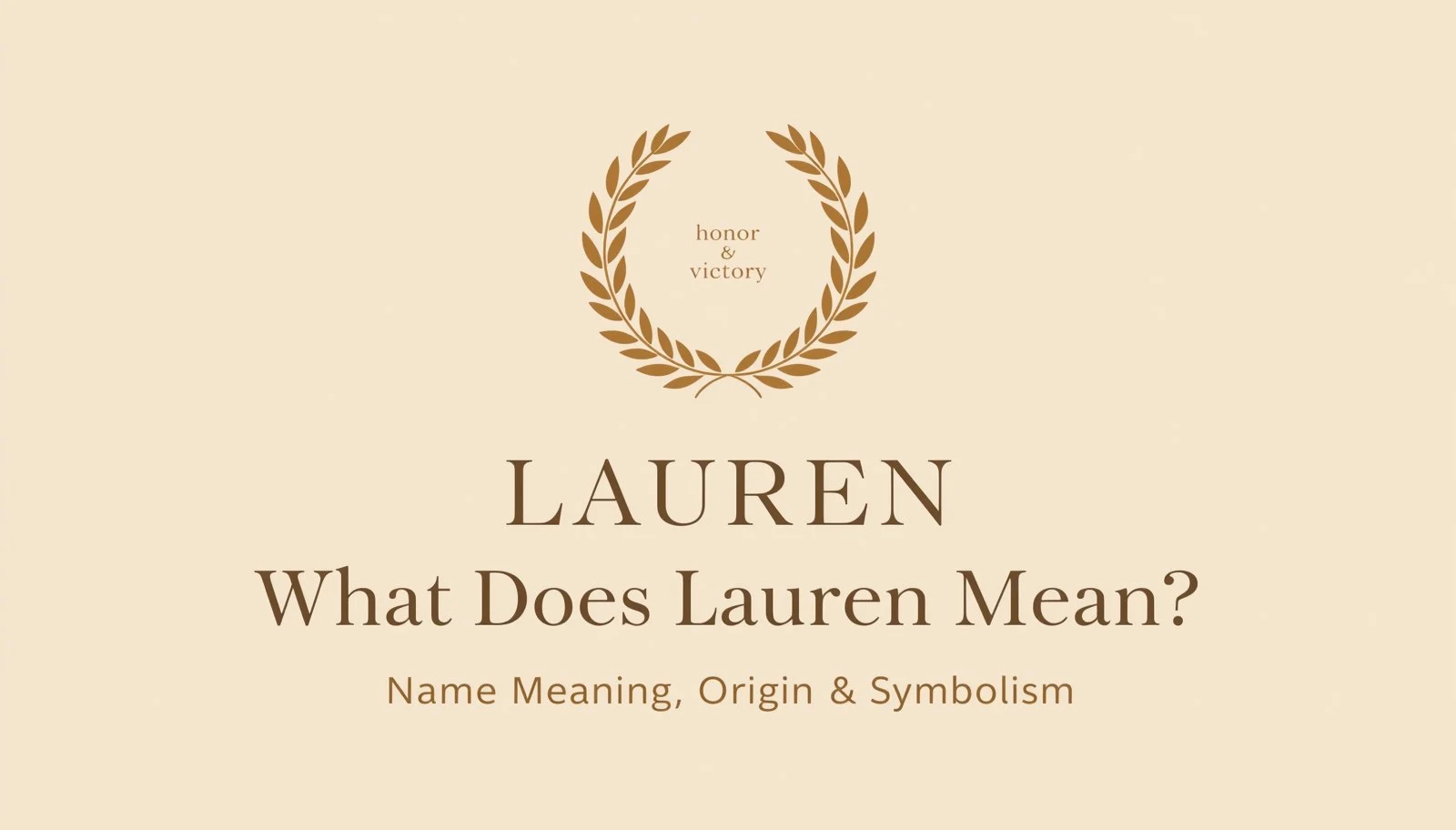 Bay laurel wreath showing the meaning of Lauren.